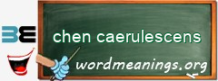 WordMeaning blackboard for chen caerulescens